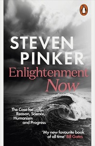 Enlightenment Now - The Case for Reason, Science, Humanism and Progress - Pinker, Steven