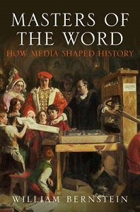 Masters of the Word - How Media Shaped History - Bernstein, William