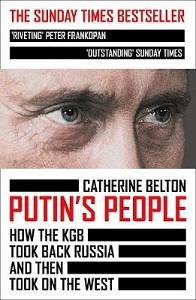 Putin's People - How the KGB took back Russia and then took on the West - Belton, Catherine