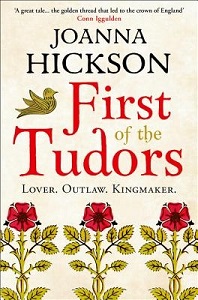 First of the Tudors - Lover, Outlaw, Kingmaker - Hickson, Joanna