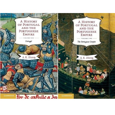 A History of Portugal and the Portuguese Empire - Volumes 1. Portugal and Volume 2. The Portuguese Empire - Disney, A.R.