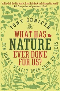What Has Nature Ever Done For Us? How Money Really Does Grow on Trees - Juniper, Tony