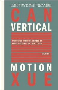 Vertical Motion - Stories - Xue, Can and Gernant, Karen and Zeping, Chen (translators)