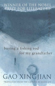 Buying a Fishing Rod for my Grandfather - Gao Xingjian and Lee, Mabel (translator)