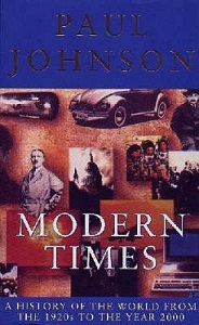 Modern Times - A History of the World from the 1920s to the Year 2000 - Johnson, Paul