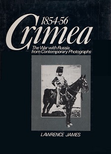 Crimea 1854-56 - The War with Russia from Contemporary Photographs - James, Lawrence