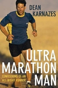 Ultra Marathon Man - Confessions of an All-Night Runner - Karnazes, Dean