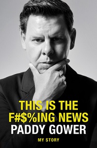 This is the F#$%ing News - My Story - Gower, Paddy with Bingham, Eugene