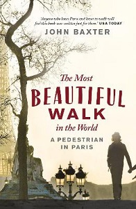The Most Beautiful Walk in the World - A Pedestrian in Paris - Baxter, John