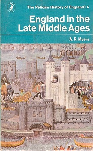 England in the Late Middle Ages - The Pelican History of England #4 - Myers, A..R.