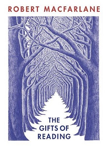 The Gifts of Reading - MacFarlane, Robert