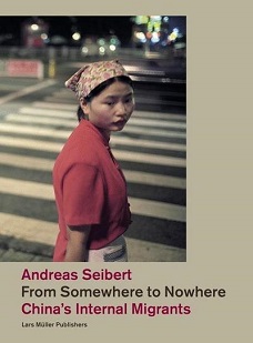 From Somewhere to Nowhere - China's Internal Migrants - Seibert, Andreas