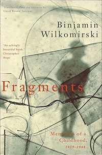 Fragments - Memories of a Childhood 1939-1948 - Wilkomirski, Binjamin and Janeway, Carol Brown (translator)