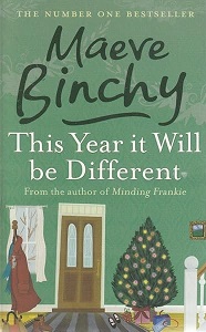 This Year It Will Be Different - Binchy, Maeve