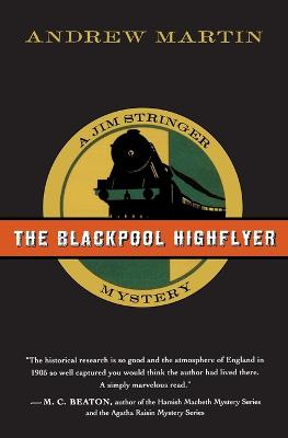 The Blackpool Highflyer - A Jim Stringer Mystery - Martin, Andrew
