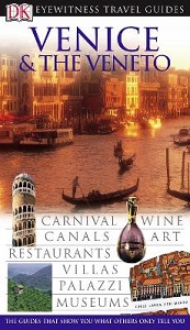 DK Eyewitness Travel Guides - Venice and the Veneto - Boulton, Susie and Catling, Christopher