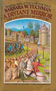 A Distant Mirror - The Calamitous 14th Century - Tuchman, Barbara W.