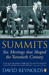 Summits - Six Meetings that Shaped the Twentieth Century - Reynolds, David