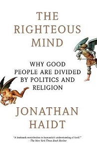 The Righteous Mind - Why Good People are Divided by Politics and Religion - Haidt, Jonathan