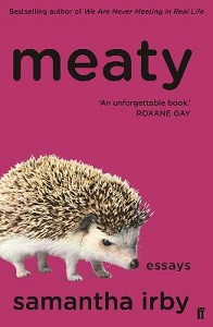 Meaty - Essays - Irby, Samantha