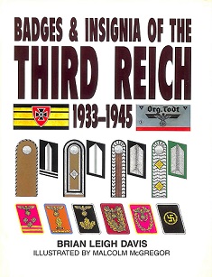 Badges and Insignia of the Third Reich 1933-1945 - Davis, Brian Leigh and McGregor, Malcolm (illustrator)