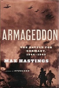 Armageddon - The Battle for Germany 1944-1945 - Hastings, Max
