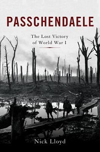 Passchendaele - The Lost Victory of World War I - Lloyd, Nick