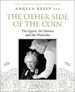 The Other Side of the Coin - The Queen, the Dresser and the Wardrobe - Kelly, Angela