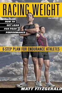 Racing Weight - How to Get Lean for Peak Performance - 6-Step Plan for Endurance Athletes - 2nd Edition - Fitzgerald, Matt