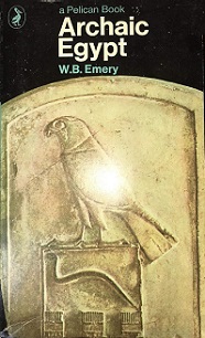 Archaic Egypt - Emery, Walter B.