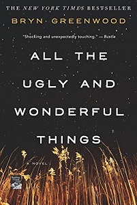 All the Ugly and Wonderful Things - Greenwood, Bryn