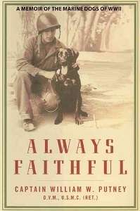 Always Faithful - A Memoir of the Marine Dogs of WWII - Putney, William W.