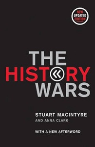 The History Wars - New Updated Edition - MacIntyre, Stuart and Clark, Anna