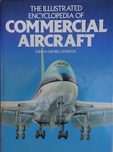 The Illustrated Encyclopedia of Commercial Aircraft - Gunston, Bill (editor)