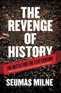 The Revenge of History - The Battle for the 21st Century - Milne, Suemas