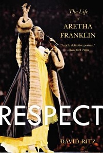 Respect - The Life of Aretha Franklin - Ritz, David