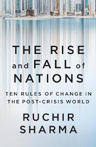 The Rise and Fall of Nations - Ten Rules of Change in the Post-Crisis World - Sharma, Ruchir