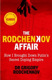 The Rodchenkov Affair - How I Brought Down Putin's Secret Doping Empire - Rodchenkov, Grigory