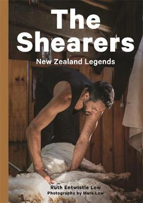 The Shearers - New Zealand Legends - Low, Ruth Entwistle