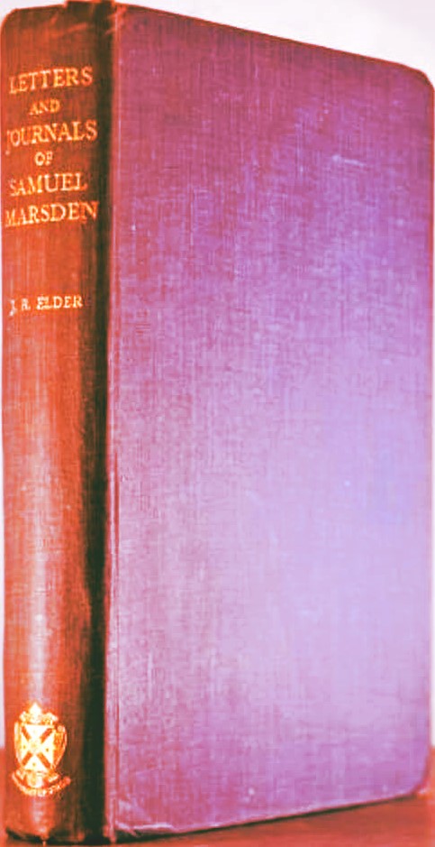 The Letters and Journals of Samuel Marsden 1765-1838 - Elder, John Rawson (ed)