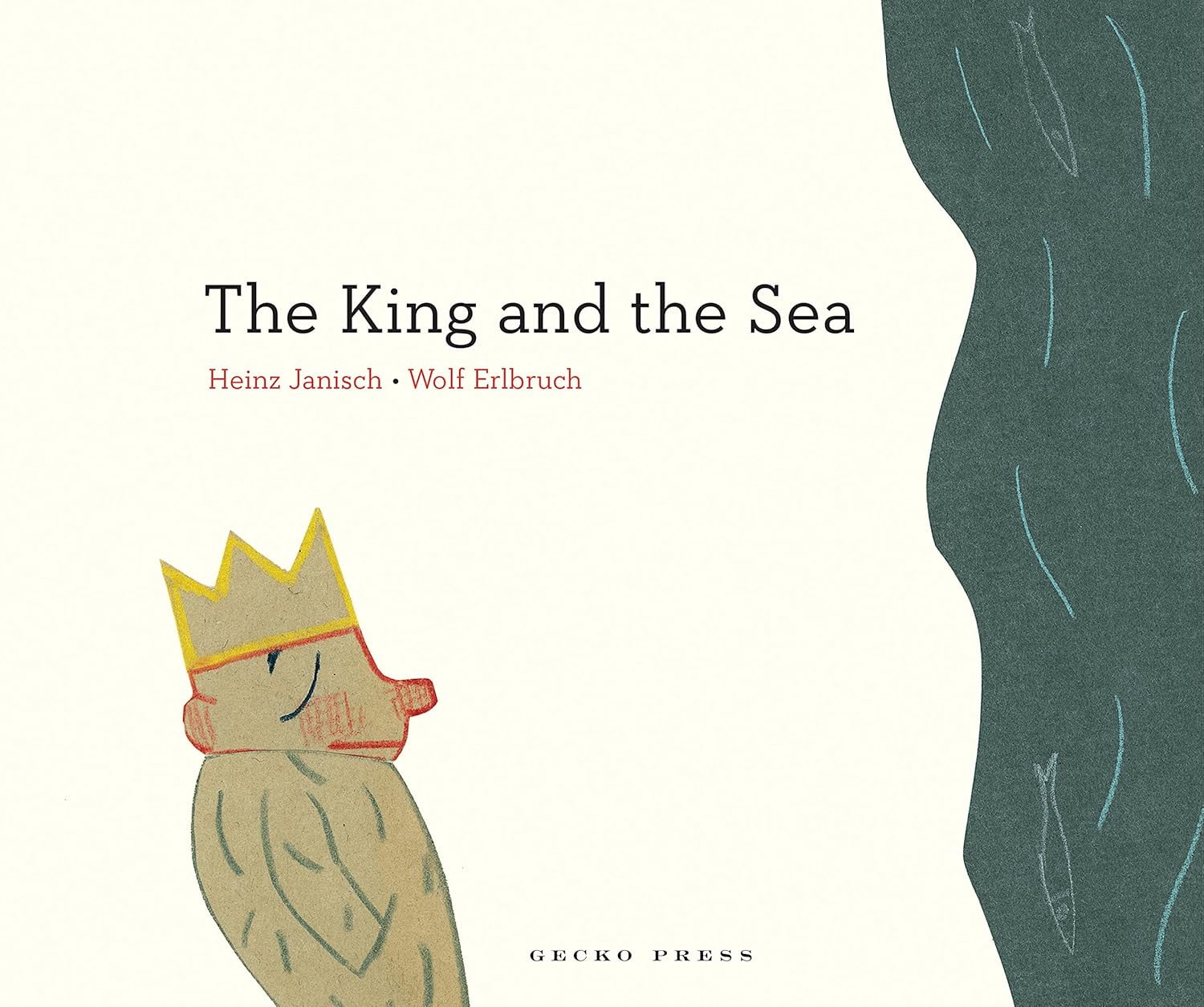 The King and the Sea - Janisch, Heinz (Author) and Erlbruch, Wolf (Illustrator)