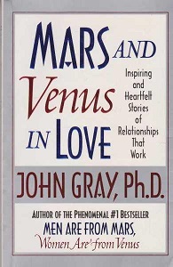 Mars and Venus in Love - Inspiring and Heartfelt Stories of Relationships That Work - Gray, John