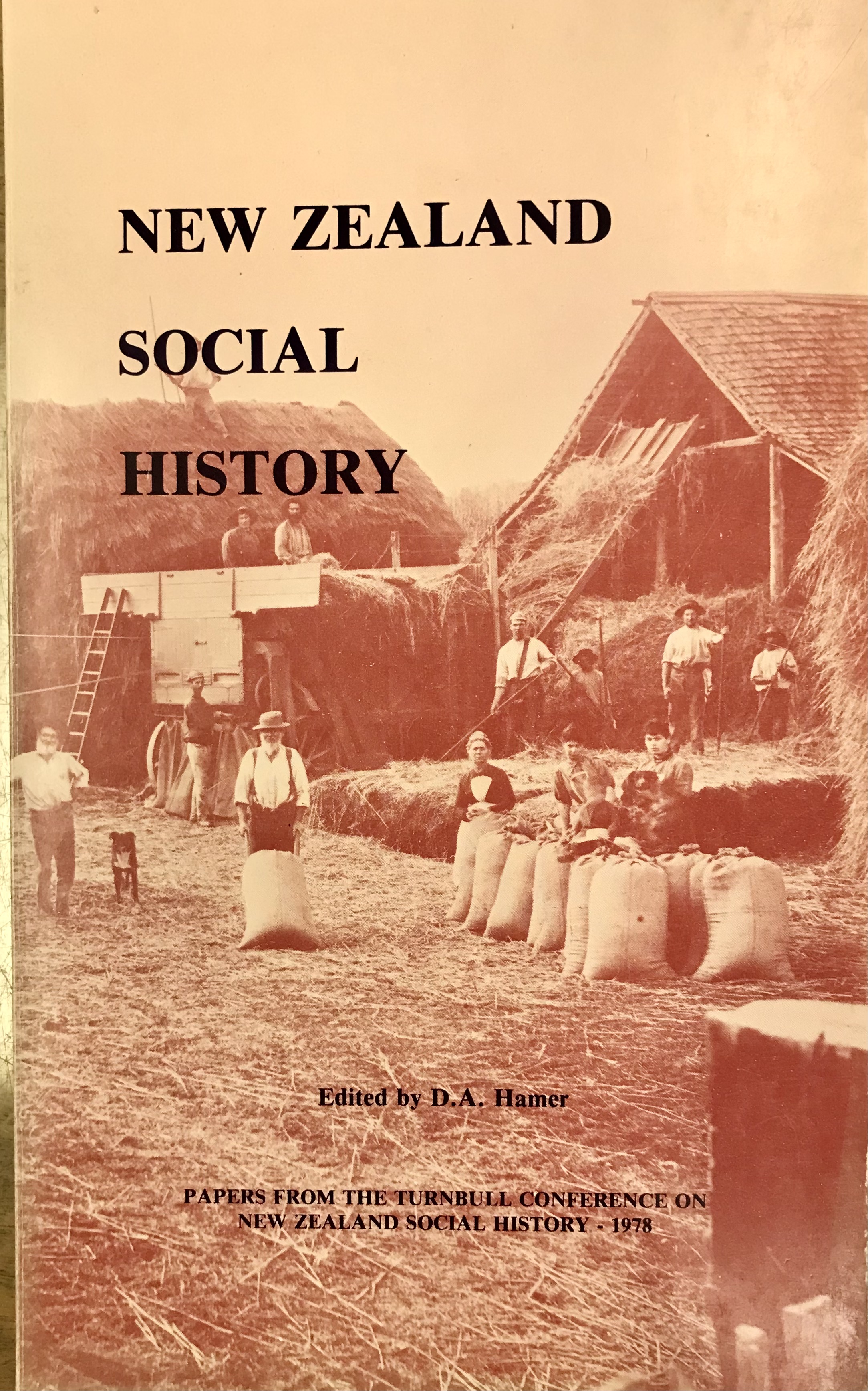New Zealand Social History - Papers From the Turnbull Conference on New Zealand Social History - 1978 - Hamer, D.A.