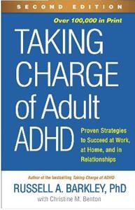 Taking Charge of Adult ADHD - Proven Strategies to Succeed at Work, at Home, and in Relationships - Barkley, Russell A (PhD)