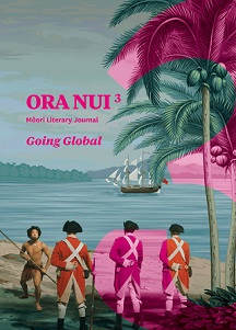 Ora Nui Maori Literary Journal 3 - Going Global 2017 - Blank, Anton