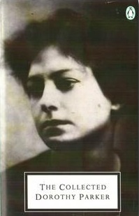The Collected Dorothy Parker - Gill, Brendan and Parker, Dorothy