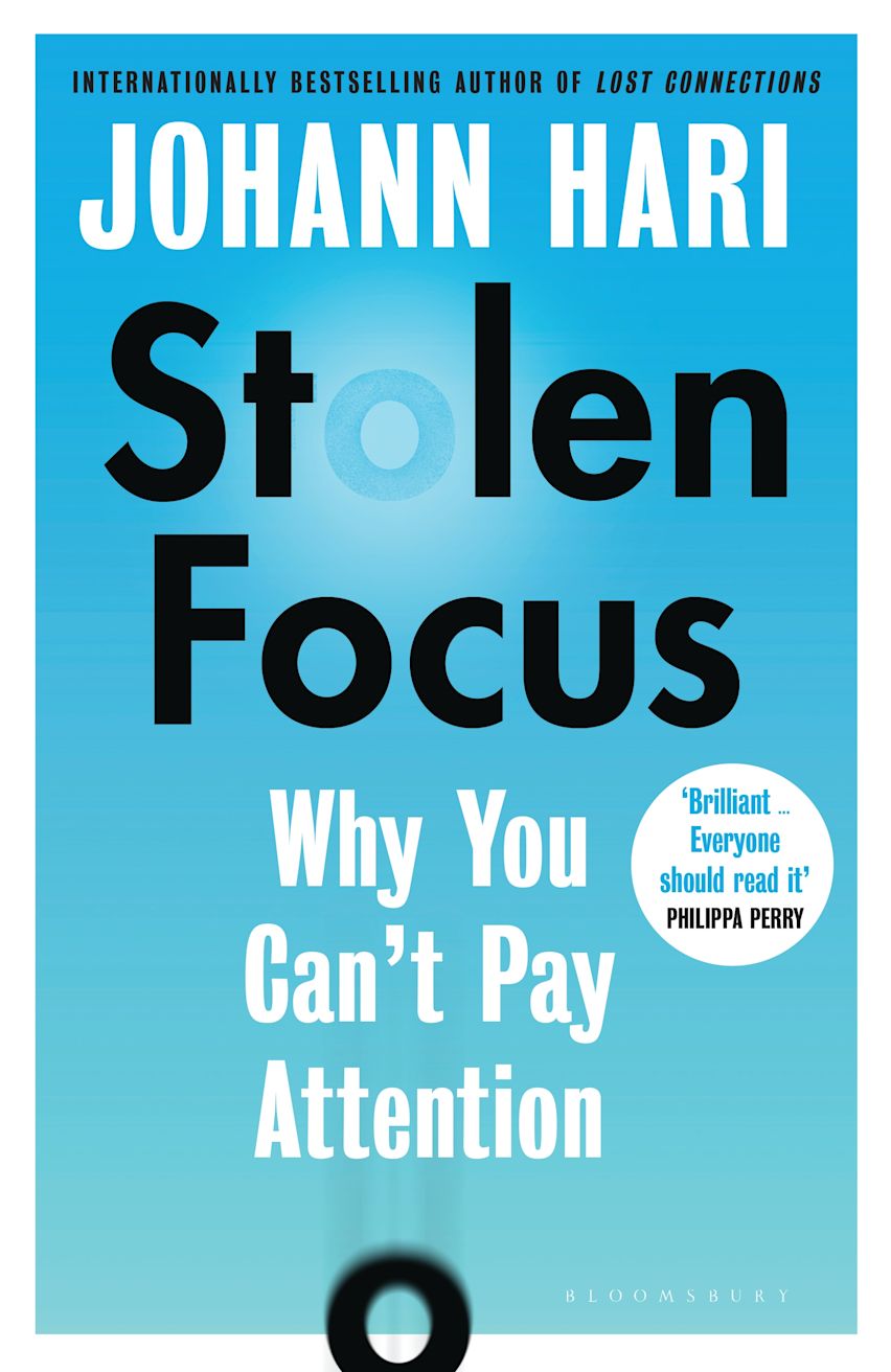 Stolen Focus - Why You Can't Pay Attention - Hari, Johann
