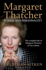 Margaret Thatcher - Power and Personality - The Complete Life of Margaret Thatcher in One Volume - Aitken, Jonathan