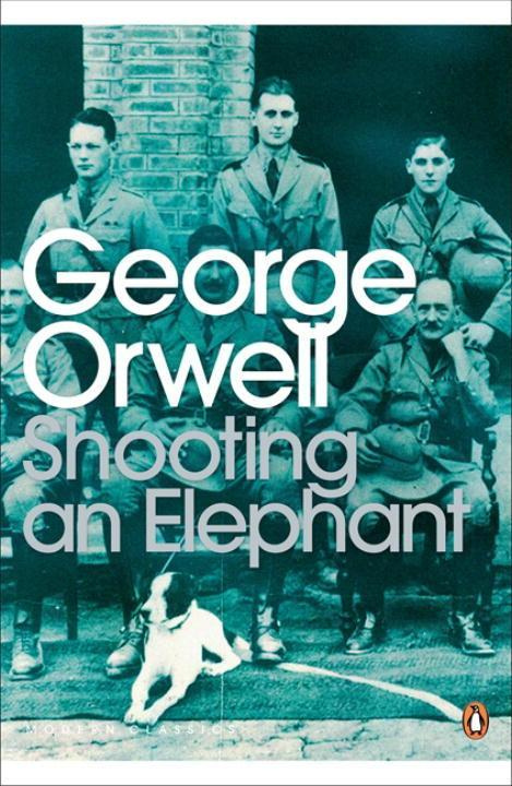 Shooting an Elephant - Orwell, George