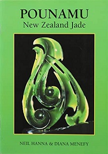 Pounamu - New Zealand Jade - Hanna, Neil and Menefy, Diana